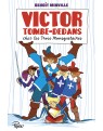 Victor tombe-dedans chez les trois mousquetaires