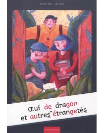 Oeuf de dragon et autres étrangetés