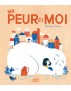 Ma peur et moi