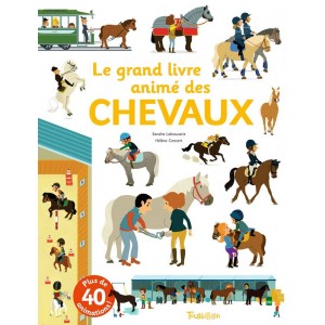 Le grand livre animé des chevaux