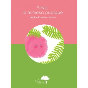 Sève, le mimosa pudique