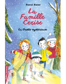 La famille Cerise Tome 4 : La Grotte mystérieuse