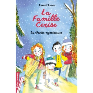 La famille Cerise Tome 4 : La Grotte mystérieuse