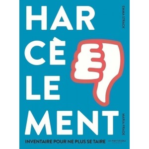 Harcèlement - Inventaire pour ne plus se taire