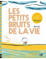 Les petits bruits de la vie